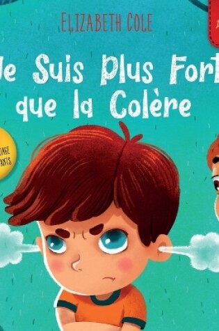 Cover of Je Suis Plus Fort que la Col�re