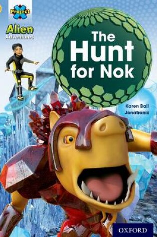 Cover of Project X: Alien Adventures: Gold: The Hunt For Nok