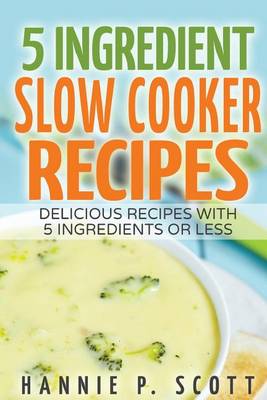 Book cover for 5 Ingredient Slow Cooker Recipes