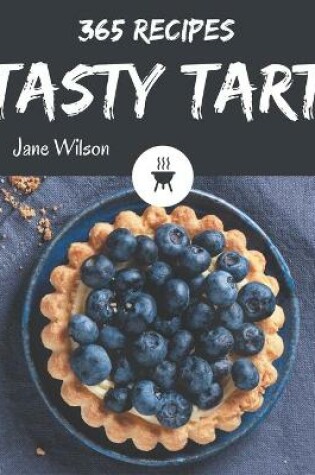 Cover of 365 Tasty Tart Recipes