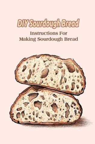 Cover of DIY Sourdough Bread