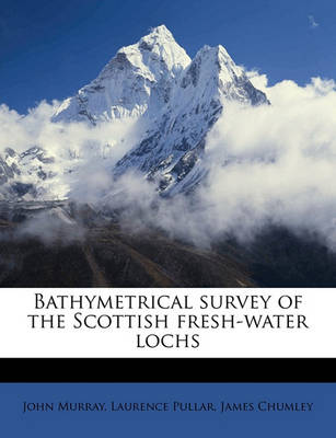 Book cover for Bathymetrical Survey of the Scottish Fresh-Water Lochs