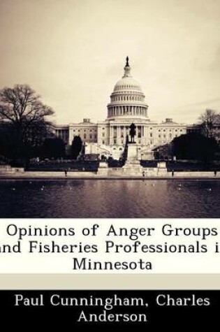 Cover of Opinions of Anger Groups and Fisheries Professionals in Minnesota