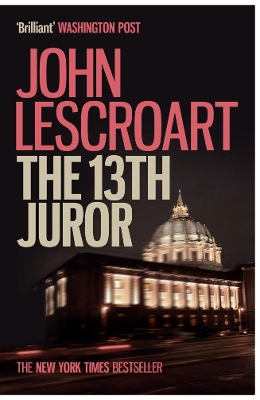 Book cover for The Thirteenth Juror (Dismas Hardy series, book 4)