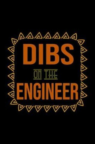 Cover of Dibs on the engineer