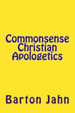 Cover of Commonsense Christian Apologetics