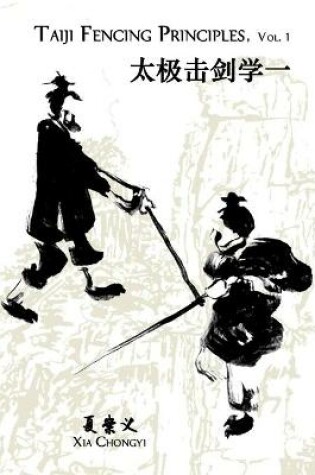 Cover of Taiji Fencing Principles, Vol. 1