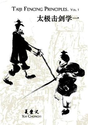 Book cover for Taiji Fencing Principles, Vol. 1