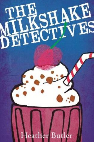Cover of The Milkshake Detectives