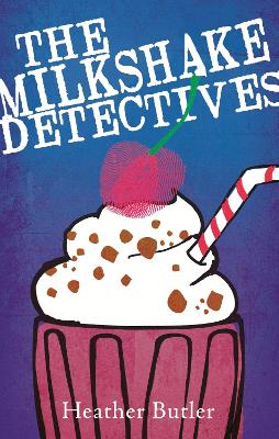 Book cover for The Milkshake Detectives