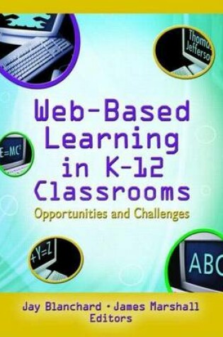 Cover of Web-Based Learning in K-12 Classrooms: Opportunities and Challenges