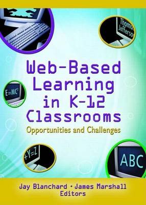 Book cover for Web-Based Learning in K-12 Classrooms: Opportunities and Challenges