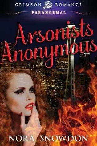 Cover of Arsonists Anonymous