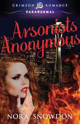 Book cover for Arsonists Anonymous