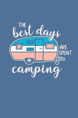 Book cover for The Best Days Are Spent Camping