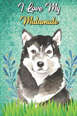 Book cover for I Love My Malamute