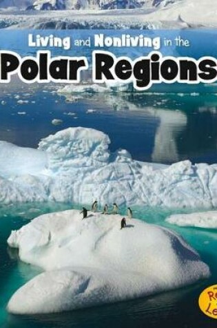 Cover of Living and Nonliving in the Polar Regions