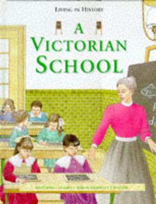 Book cover for Living in History: A Victorian School   (Cased)
