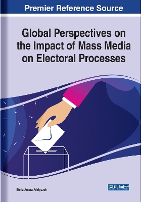 Cover of Global Perspectives on the Impact of Mass Media on Electoral Processes