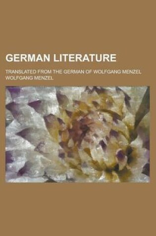 Cover of German Literature; Translated from the German of Wolfgang Menzel