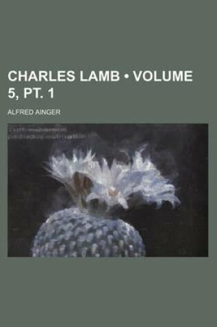 Cover of Charles Lamb (Volume 5, PT. 1)