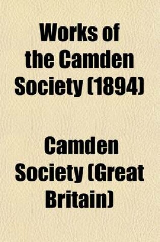 Cover of Works of the Camden Society (Volume 54)