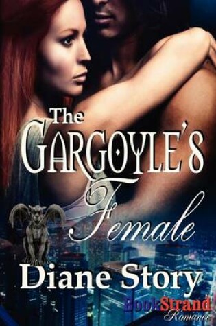 Cover of The Gargoyle's Female (Bookstrand Publishing Romance)