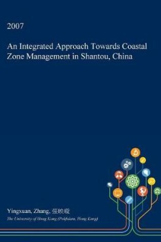 Cover of An Integrated Approach Towards Coastal Zone Management in Shantou, China