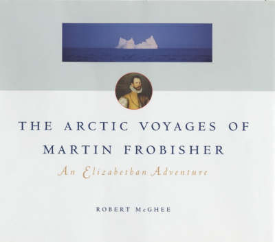 Book cover for The Arctic Voyages of Martin Frobisher