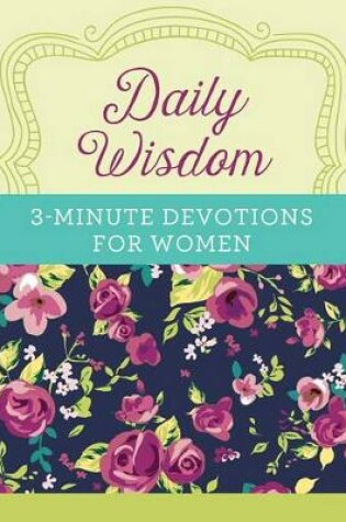 Cover of Daily Wisdom: 3-Minute Devotions for Women