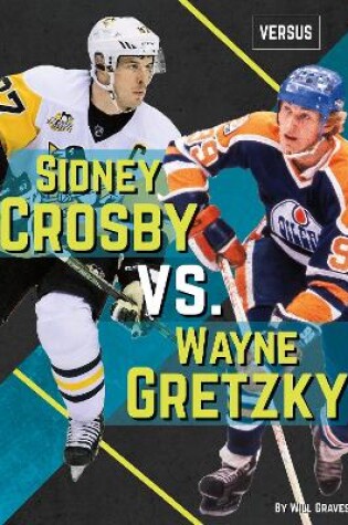 Cover of Versus: Sidney Crosby vs Wayne Gretzky