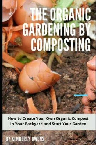 Cover of The Organic Gardening by Composting