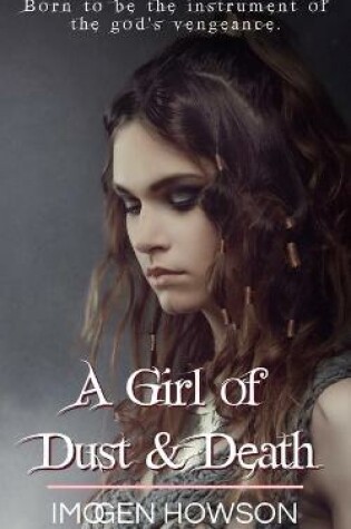 Cover of A Girl of Dust & Death