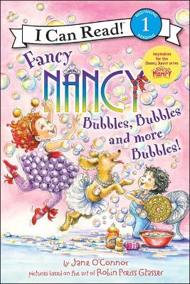 Book cover for Fancy Nancy: Bubbles, Bubbles, and More Bubbles!
