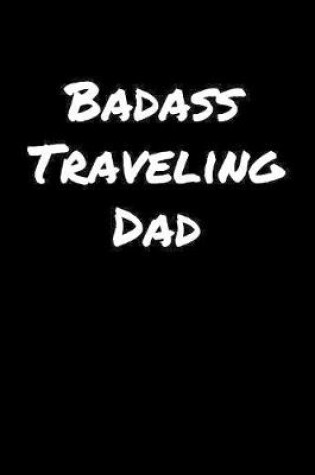 Cover of Badass Traveling Dad