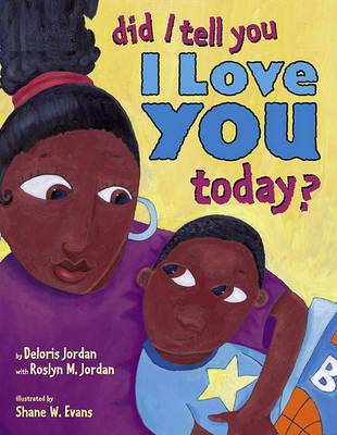 Book cover for Did I Tell You I Love You Today?