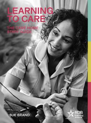 Cover of Learning to Care: The Care Home Staff Guide