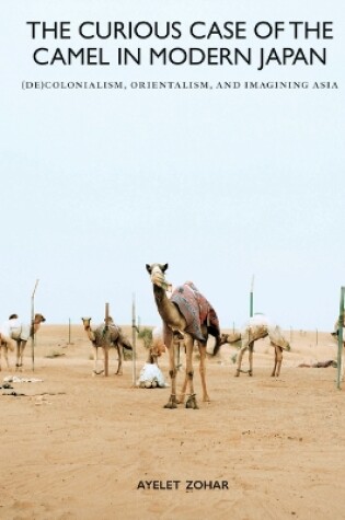 Cover of The Curious Case of the Camel in Modern Japan