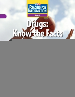 Cover of Reading for Information, Approaching Student Reader, Health - Drugs: Know the Facts, Grade 6