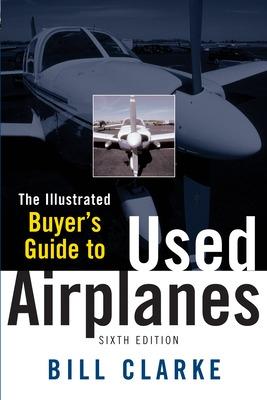 Book cover for Illustrated Buyer's Guide to Used Airplanes