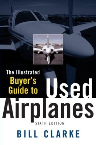 Cover of Illustrated Buyer's Guide to Used Airplanes