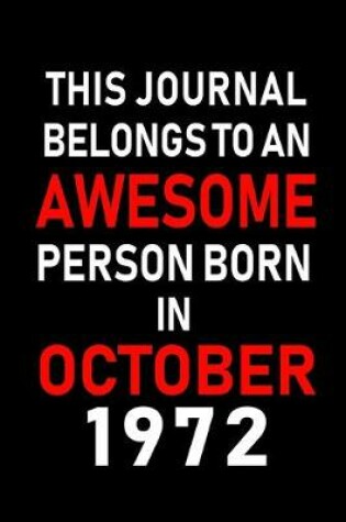 Cover of This Journal belongs to an Awesome Person Born in October 1972