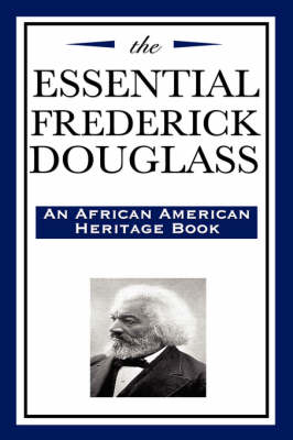 Book cover for The Essential Frederick Douglas (an African American Heritage Book)