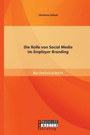 Cover of Die Rolle von Social Media im Employer Branding