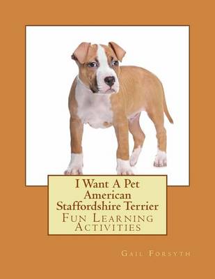 Book cover for I Want A Pet American Staffordshire Terrier