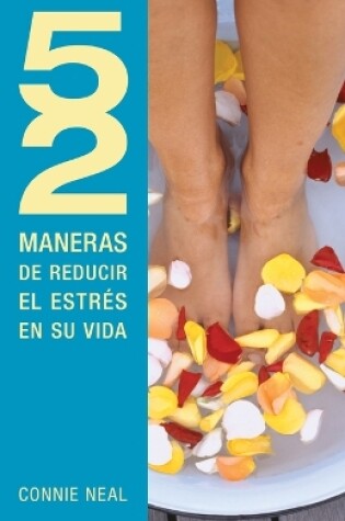 Cover of 52 maneras de reducir el estrés en su vida