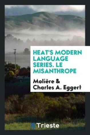 Cover of Heat's Modern Language Series. Le Misanthrope