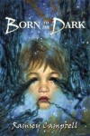 Book cover for Born to the Dark