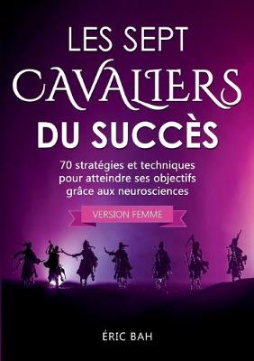 Book cover for Les Sept Cavaliers du Succes (version femme)