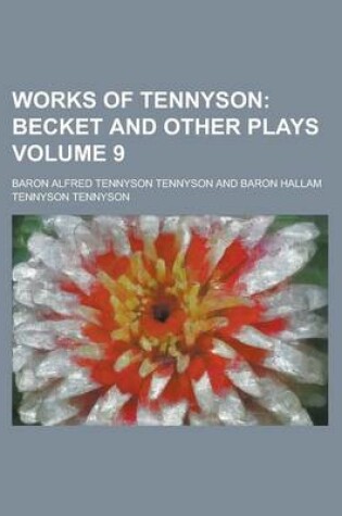 Cover of Works of Tennyson Volume 9